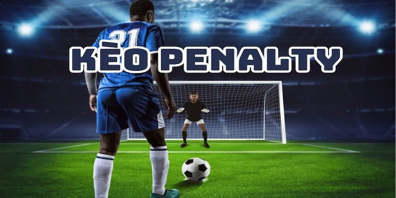 Kèo Penalty Phân Tích Sâu - Bí Quyết Soi Kèo Thành Công 1 Tìm hiểu về bản chất của kèo Penalty