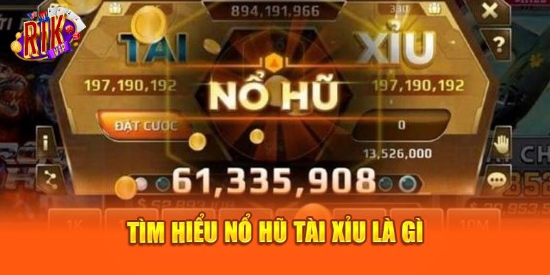 Nổ Hũ Tài Xỉu - Bí Mật Chinh Phục & Chiến Thuật Thắng Lớn 1 Hướng dẫn cách chơi nổ hũ tài xỉu cơ bản